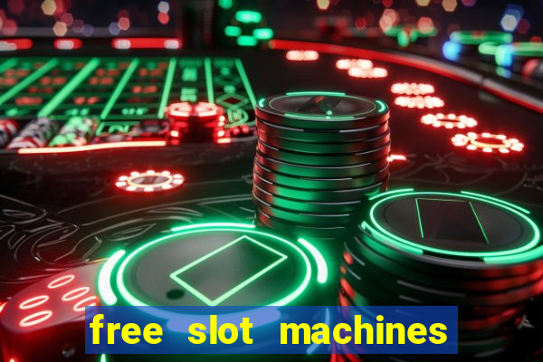 free slot machines no downloads