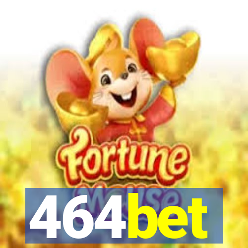 464bet