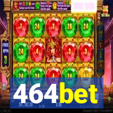 464bet