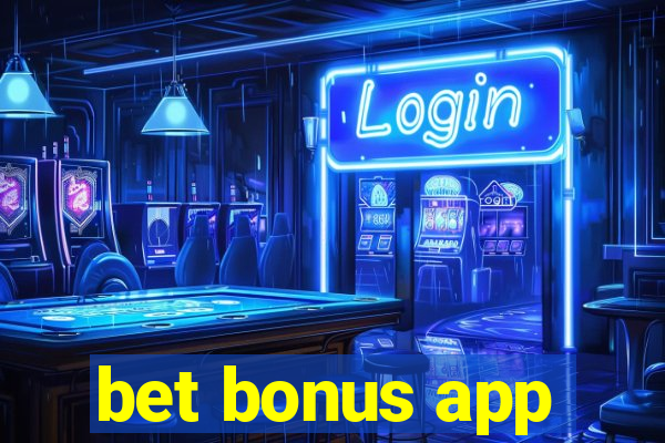 bet bonus app