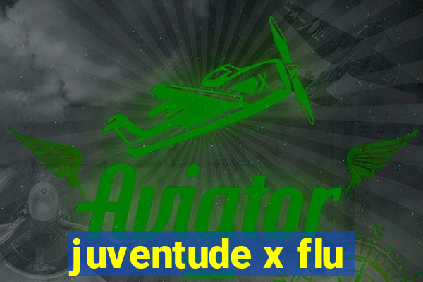 juventude x flu