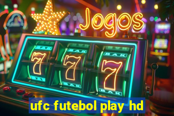 ufc futebol play hd