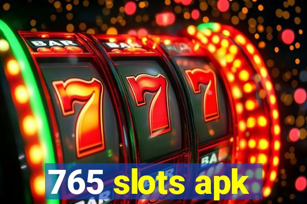 765 slots apk