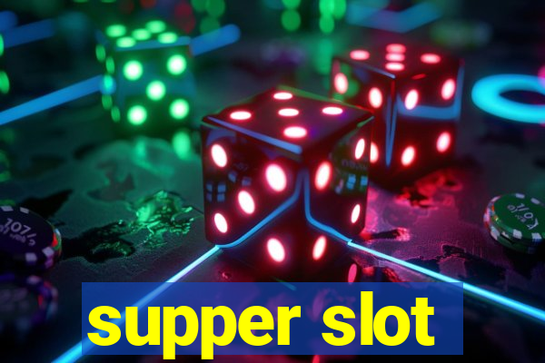 supper slot