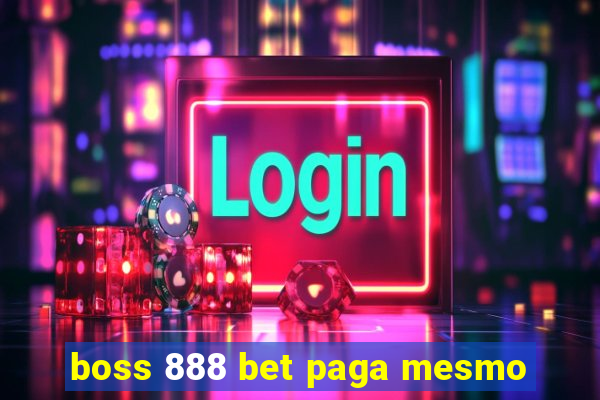 boss 888 bet paga mesmo