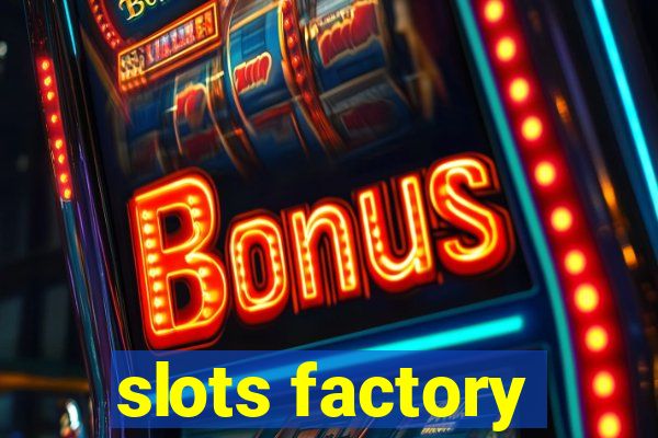 slots factory