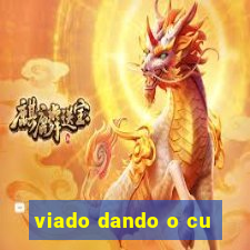 viado dando o cu