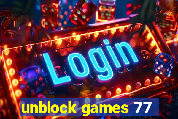 unblock games 77