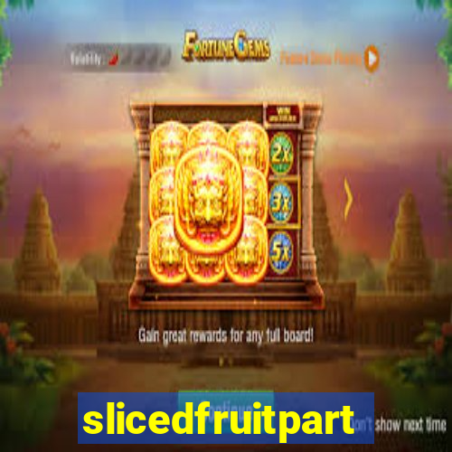 slicedfruitparty