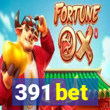 391 bet