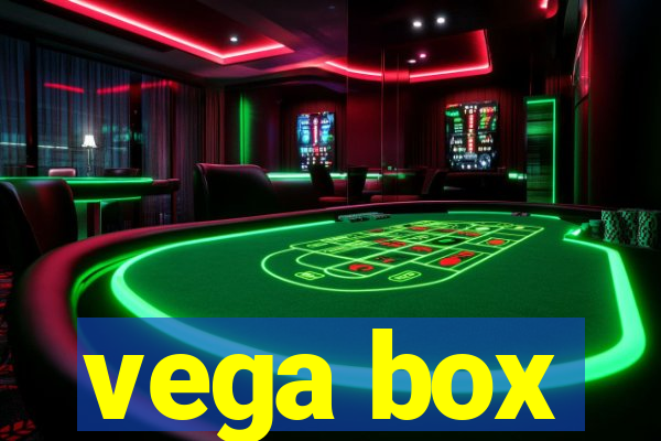 vega box