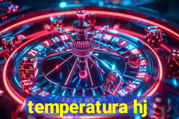 temperatura hj