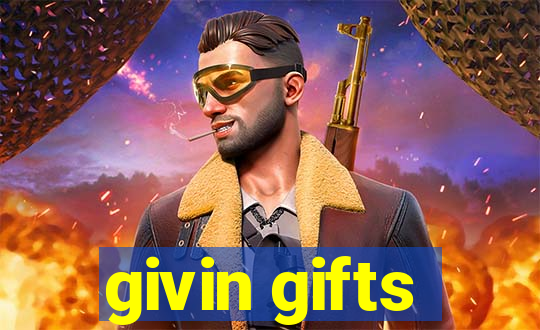 givin gifts