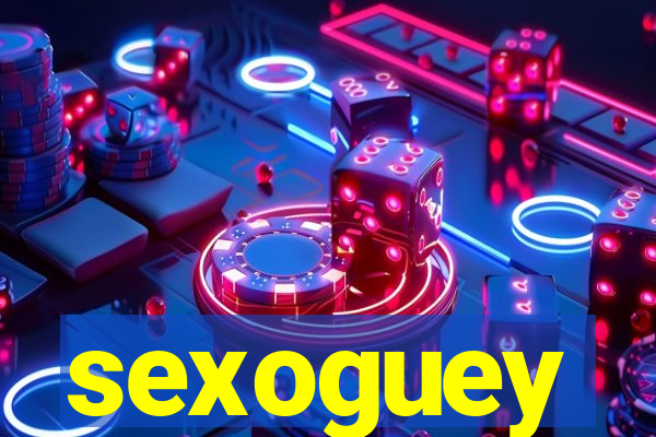 sexoguey