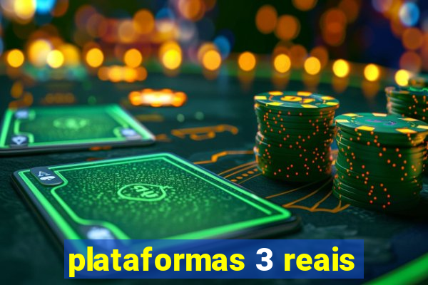 plataformas 3 reais