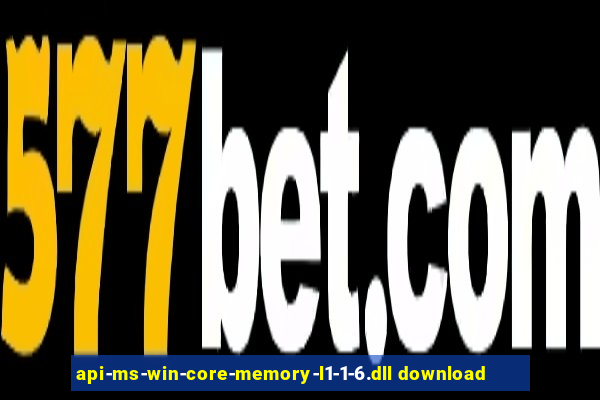 api-ms-win-core-memory-l1-1-6.dll download