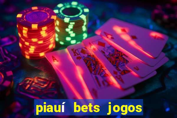 piauí bets jogos de hoje