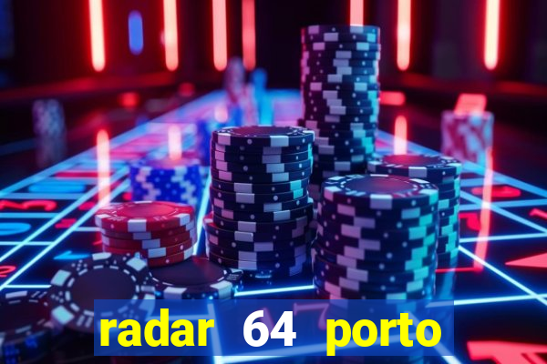 radar 64 porto seguro bahia