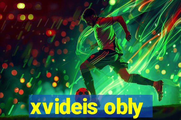 xvideis obly