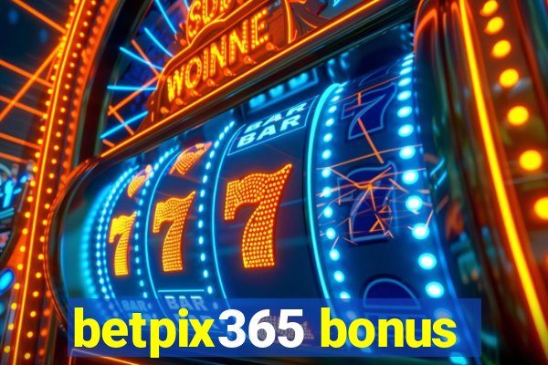 betpix365 bonus