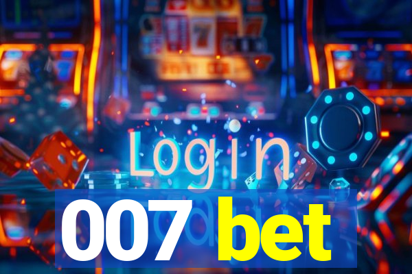 007 bet