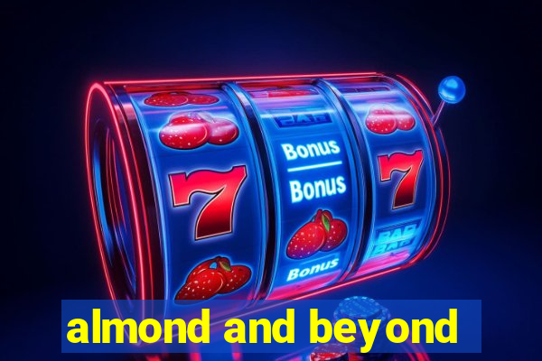 almond and beyond