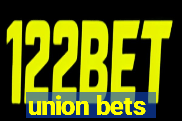 union bets