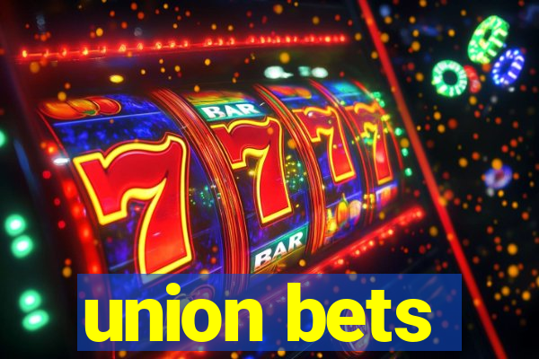 union bets