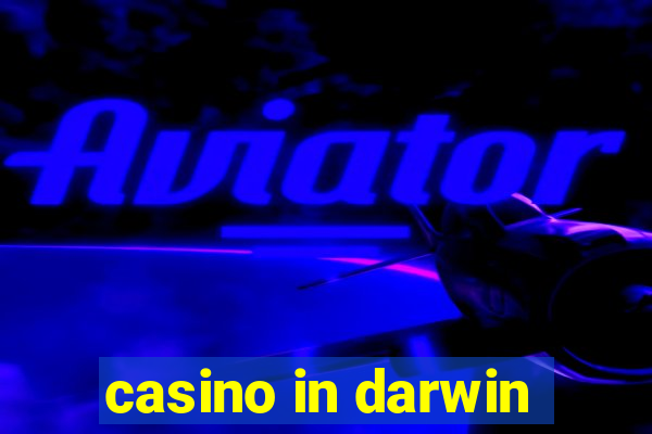 casino in darwin