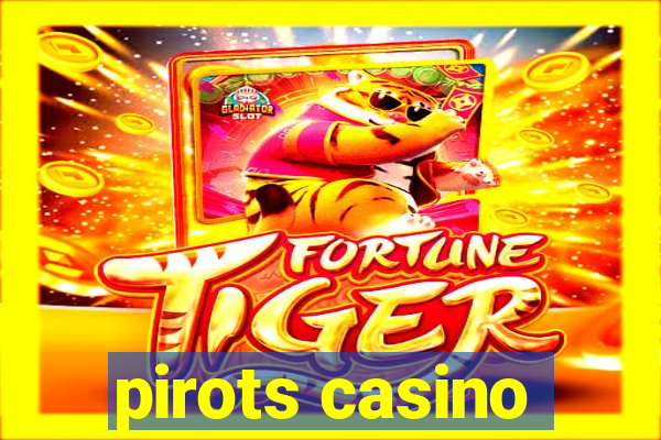 pirots casino