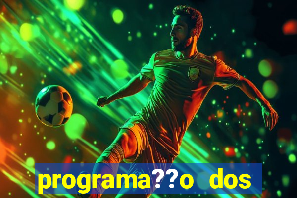 programa??o dos jogos de futebol