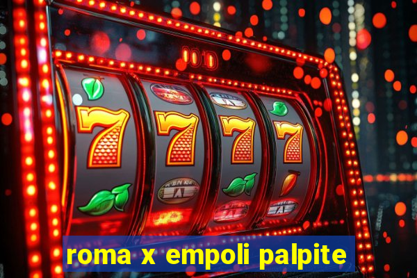 roma x empoli palpite