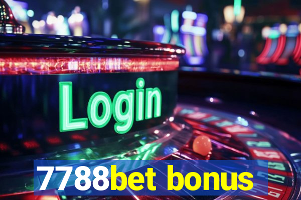 7788bet bonus