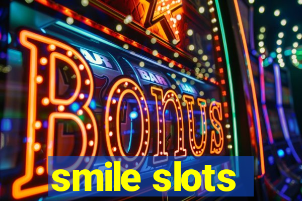 smile slots