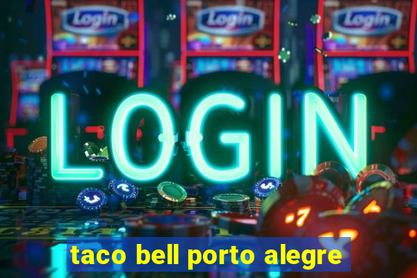 taco bell porto alegre