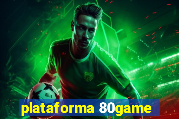 plataforma 80game