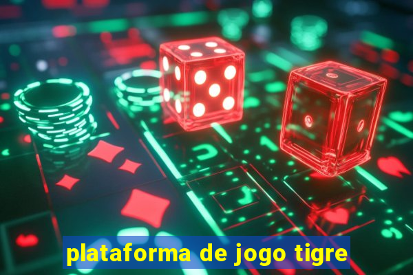 plataforma de jogo tigre