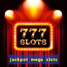 jackpot mega slots cash winner