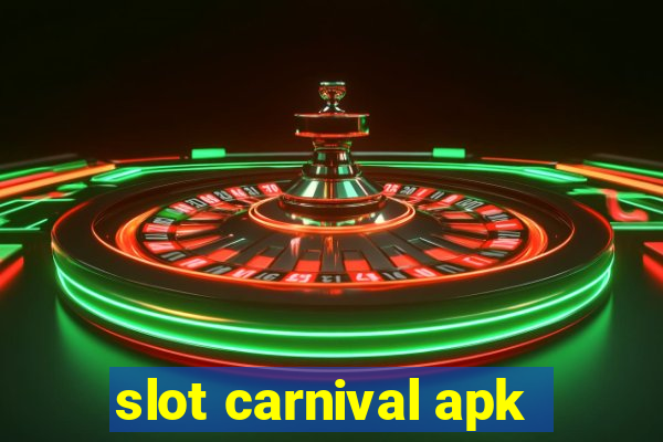 slot carnival apk