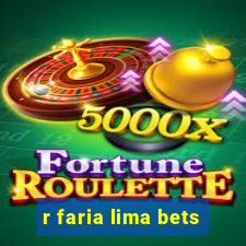 r faria lima bets