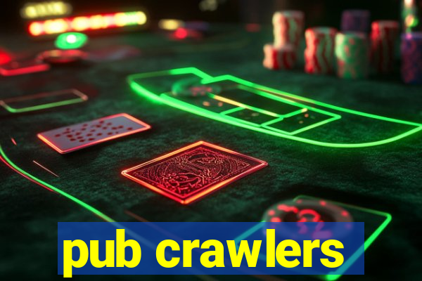 pub crawlers