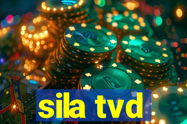 sila tvd