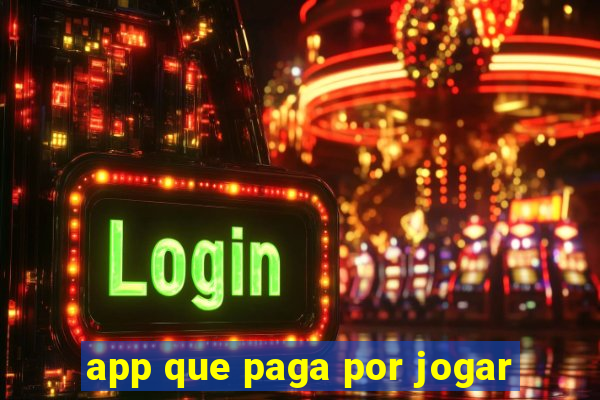 app que paga por jogar