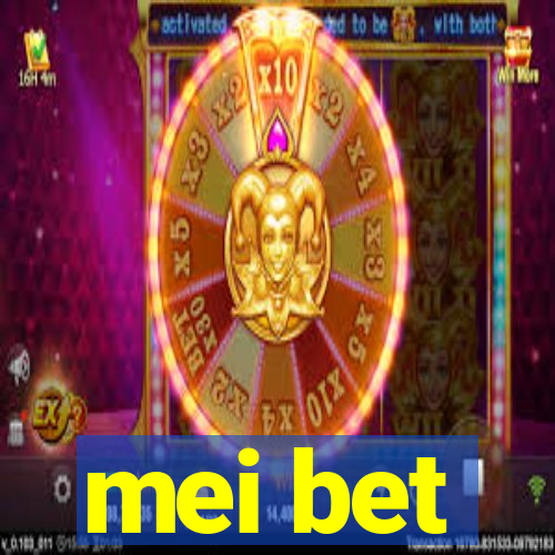 mei bet