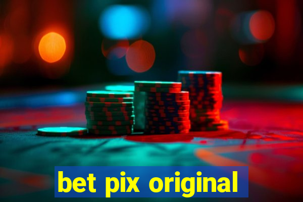 bet pix original