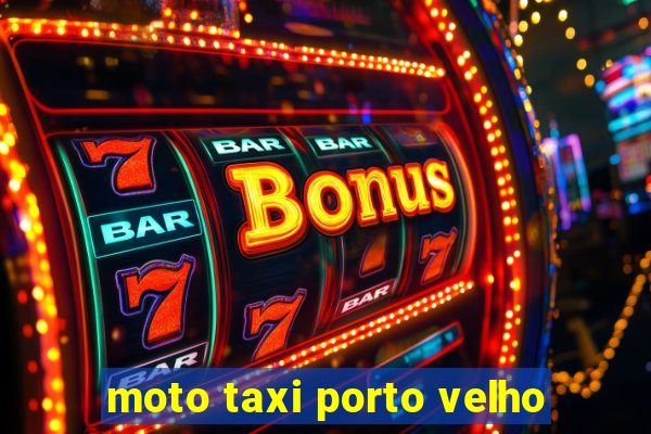 moto taxi porto velho