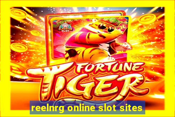 reelnrg online slot sites