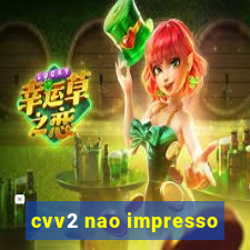 cvv2 nao impresso