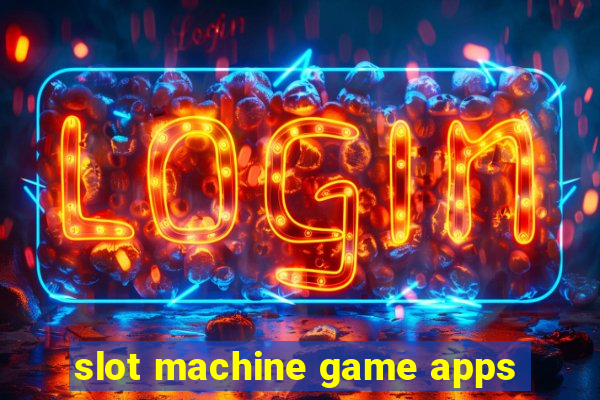 slot machine game apps