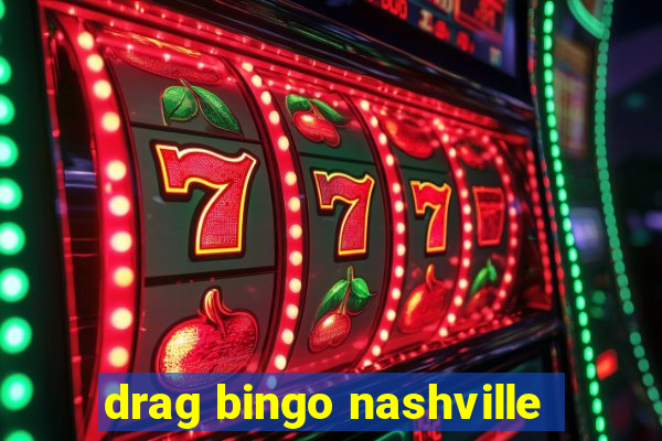 drag bingo nashville